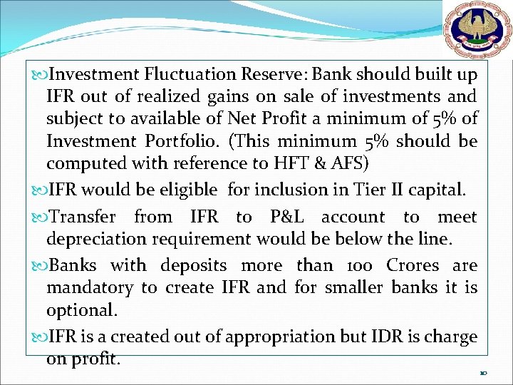  Investment Fluctuation Reserve: Bank should built up IFR out of realized gains on