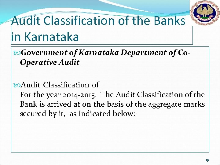 Audit Classification of the Banks in Karnataka Government of Karnataka Department of Co. Operative