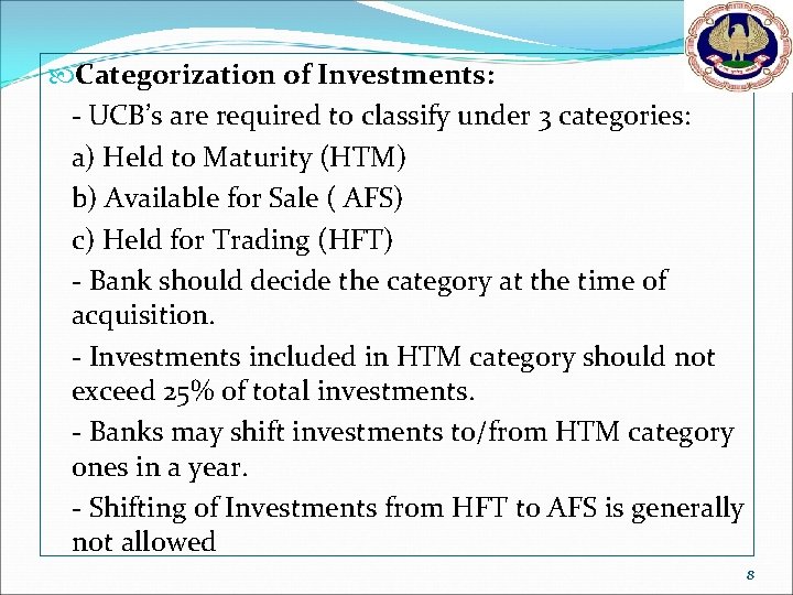  Categorization of Investments: - UCB’s are required to classify under 3 categories: a)