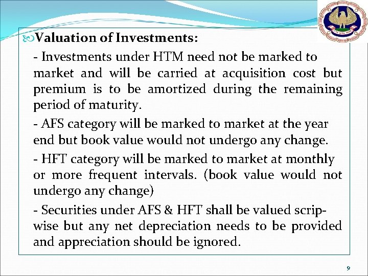  Valuation of Investments: - Investments under HTM need not be marked to market