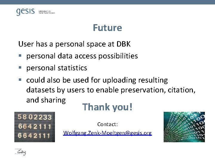 Future User has a personal space at DBK § personal data access possibilities §
