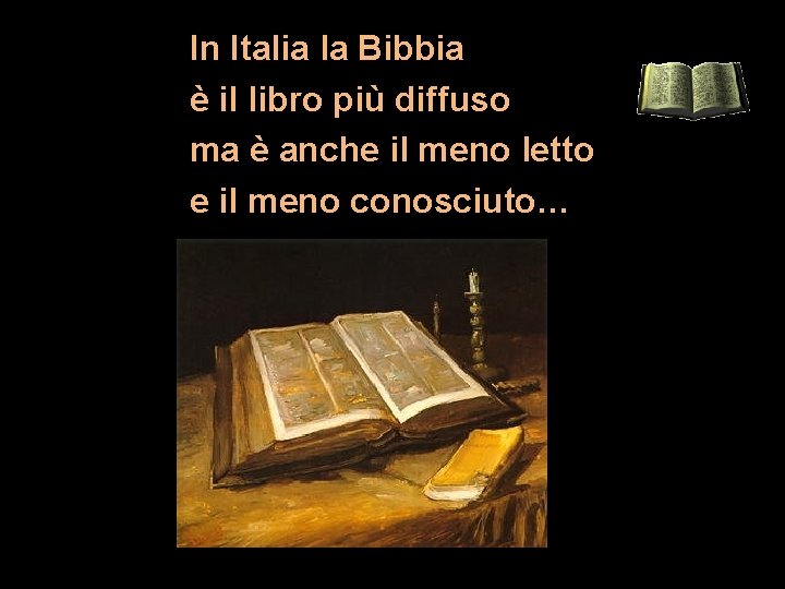 In Italia la Bibbia è il libro più diffuso ma è anche il meno