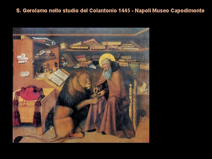 S. Gerolamo nello studio del Colantonio 1445 - Napoli Museo Capodimonte 