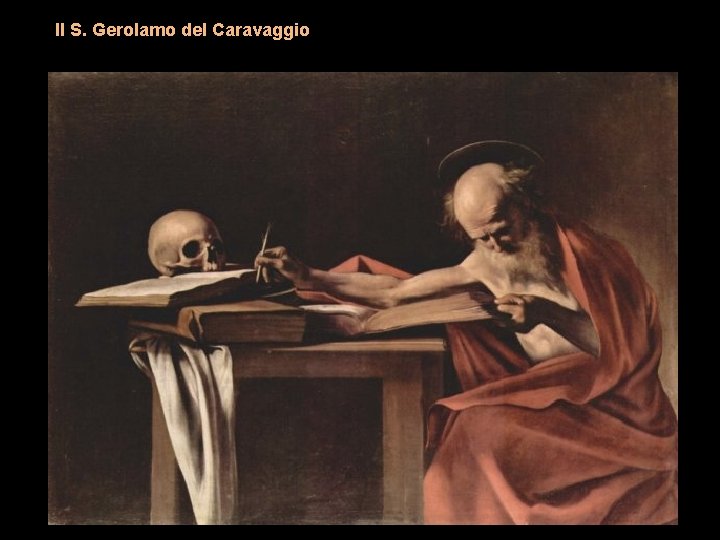 Il S. Gerolamo del Caravaggio 