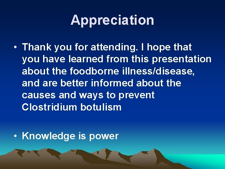Appreciation • Thank you for attending. I hope that you have learned from this
