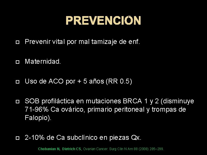 PREVENCIÓN Prevenir vital por mal tamizaje de enf. Maternidad. Uso de ACO por +