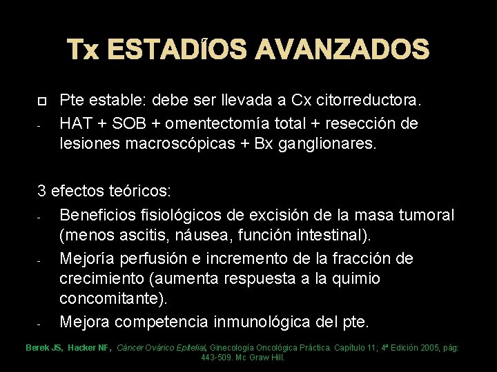 Tx ESTADÍOS AVANZADOS - Pte estable: debe ser llevada a Cx citorreductora. HAT +