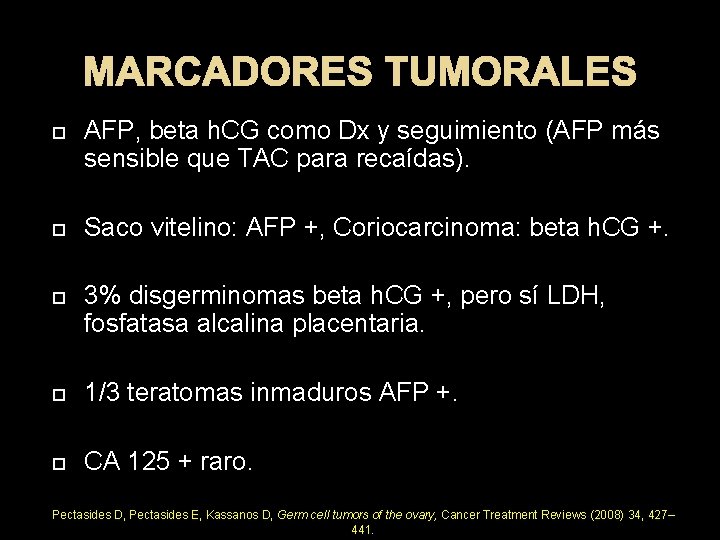 MARCADORES TUMORALES AFP, beta h. CG como Dx y seguimiento (AFP más sensible que