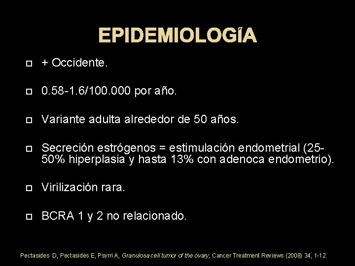 EPIDEMIOLOGÍA + Occidente. 0. 58 -1. 6/100. 000 por año. Variante adulta alrededor de