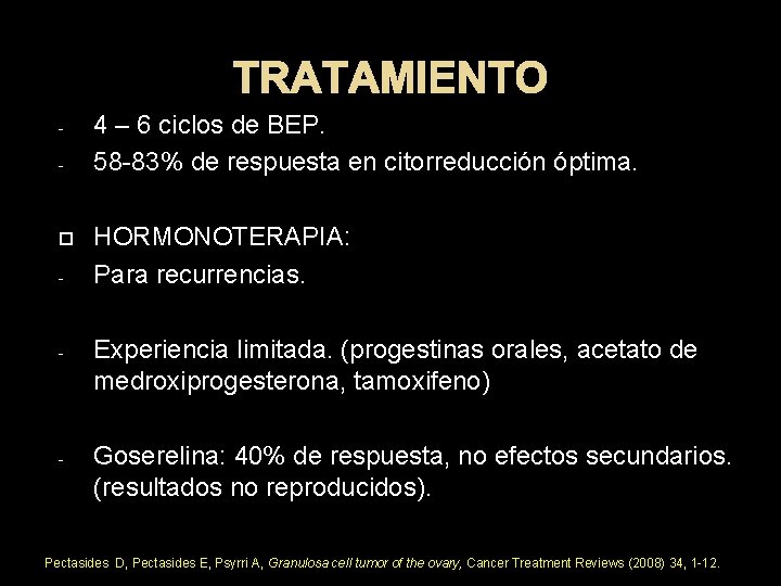 TRATAMIENTO - - 4 – 6 ciclos de BEP. 58 -83% de respuesta en