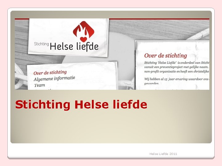Stichting Helse liefde Helse Liefde 2011 
