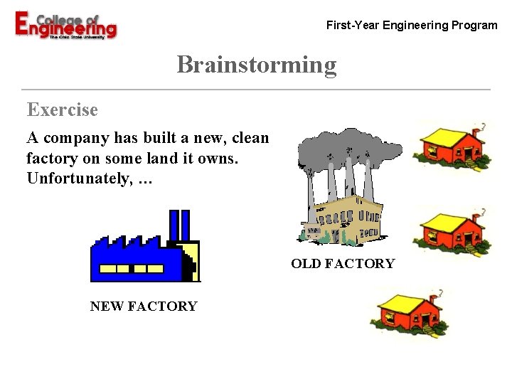 First-Year Engineering Program Brainstorming Exercise A company has built a new, clean factory on