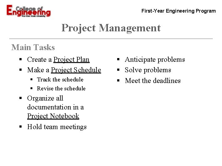 First-Year Engineering Program Project Management Main Tasks § Create a Project Plan § Make
