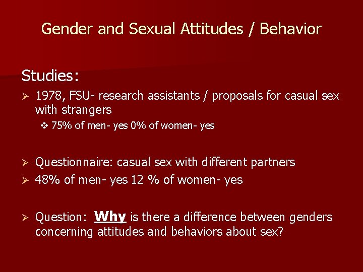 Gender and Sexual Attitudes / Behavior Studies: Ø 1978, FSU- research assistants / proposals