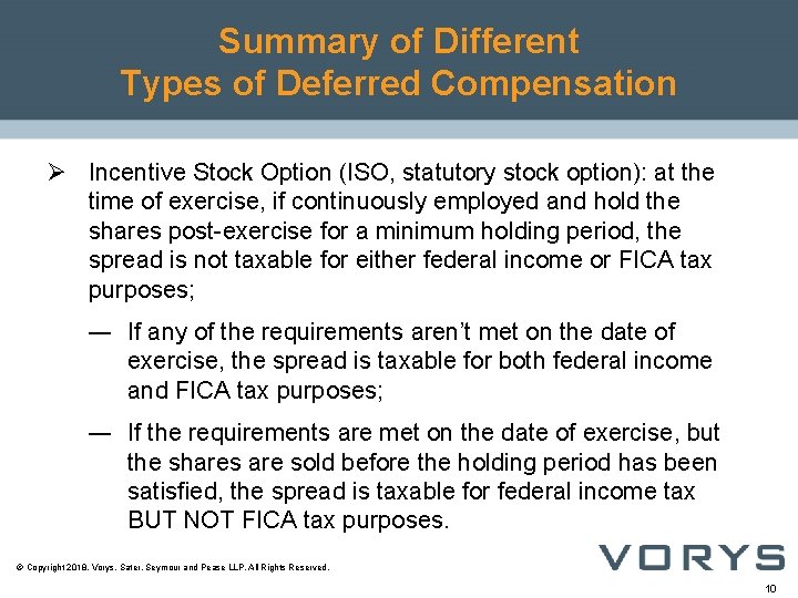 Summary of Different Types of Deferred Compensation Ø Incentive Stock Option (ISO, statutory stock