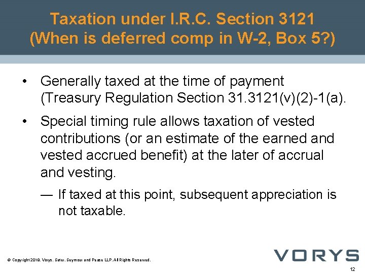 Taxation under I. R. C. Section 3121 (When is deferred comp in W-2, Box