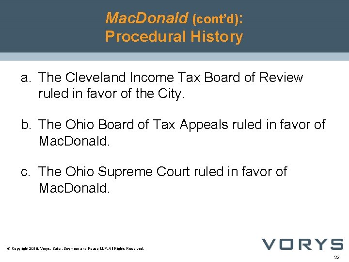 Mac. Donald (cont’d): Procedural History a. The Cleveland Income Tax Board of Review ruled