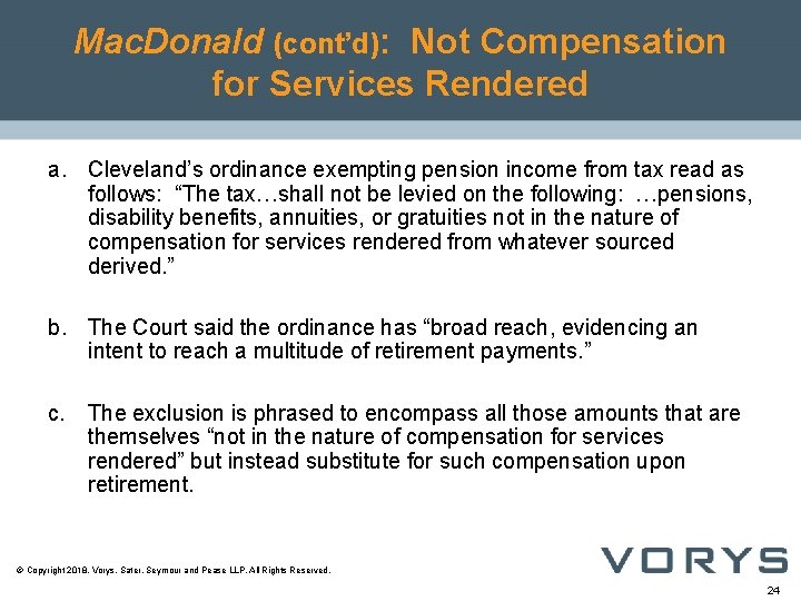 Mac. Donald (cont’d): Not Compensation for Services Rendered a. Cleveland’s ordinance exempting pension income