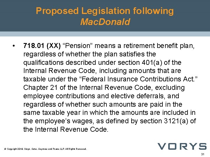 Proposed Legislation following Mac. Donald • 718. 01 (XX) “Pension” means a retirement benefit