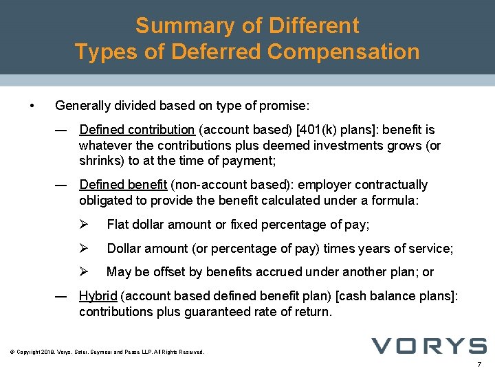 Summary of Different Types of Deferred Compensation • Generally divided based on type of