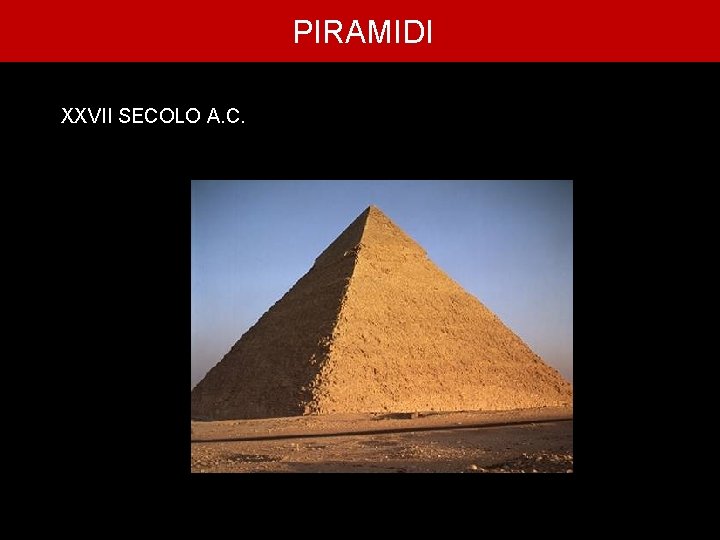 PIRAMIDI XXVII SECOLO A. C. 