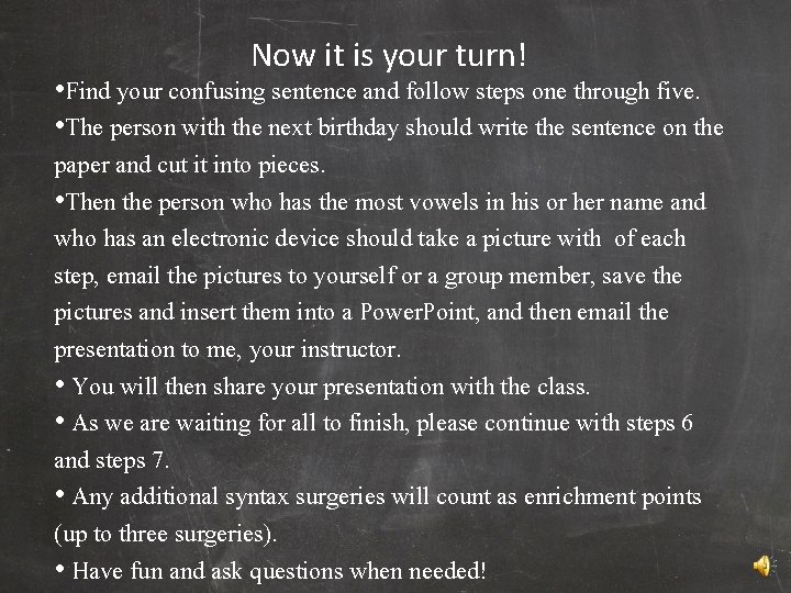 Now it is your turn! • Find your confusing sentence and follow steps one