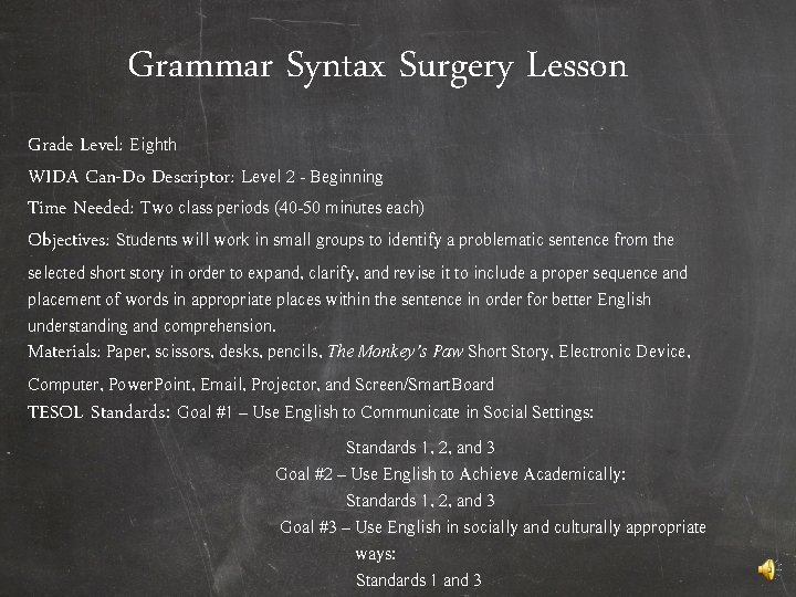 Grammar Syntax Surgery Lesson Grade Level: Eighth WIDA Can-Do Descriptor: Level 2 - Beginning