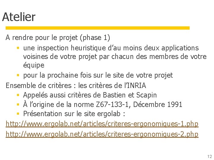 Atelier A rendre pour le projet (phase 1) § une inspection heuristique d’au moins