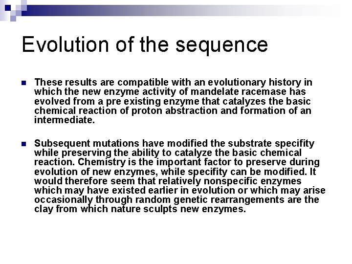 Evolution of the sequence n These results are compatible with an evolutionary history in