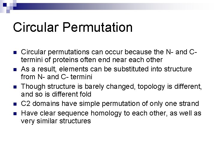 Circular Permutation n n Circular permutations can occur because the N- and Ctermini of