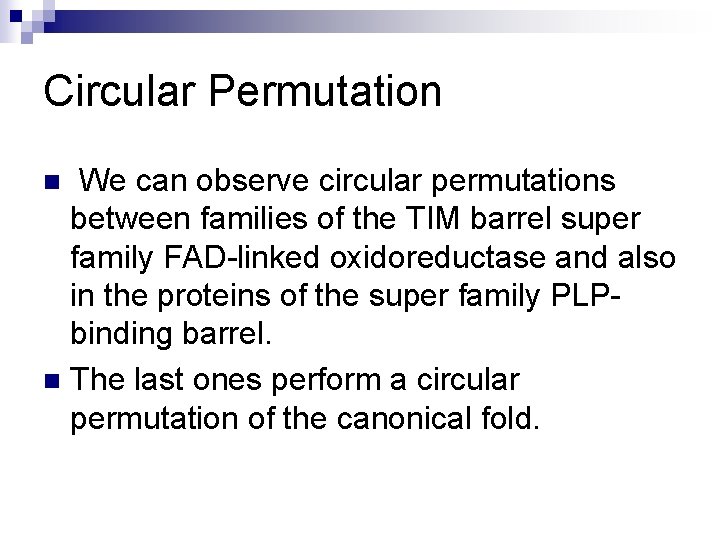 Circular Permutation We can observe circular permutations between families of the TIM barrel super