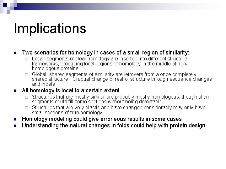 Implications n Two scenarios for homology in cases of a small region of similarity: