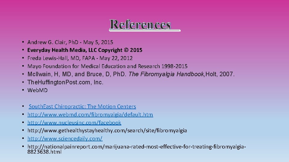 References • • Andrew G. Clair, Ph. D - May 5, 2015 Everyday Health