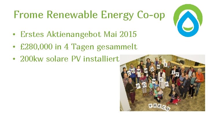 Frome Renewable Energy Co-op • Erstes Aktienangebot Mai 2015 • £ 280, 000 in