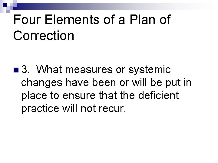 Four Elements of a Plan of Correction n 3. What measures or systemic changes