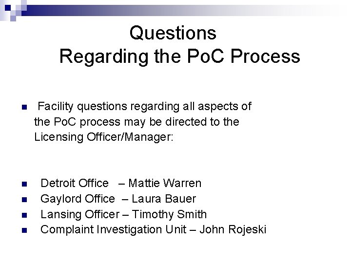 Questions Regarding the Po. C Process n n n Facility questions regarding all aspects