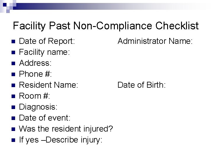 Facility Past Non-Compliance Checklist n n n n n Date of Report: Administrator Name: