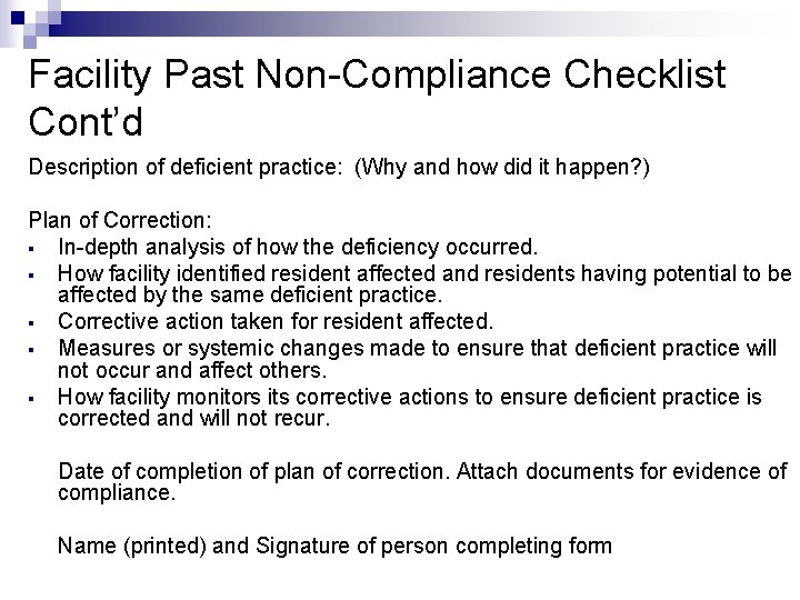 Facility Past Non-Compliance Checklist Cont’d Description of deficient practice: (Why and how did it