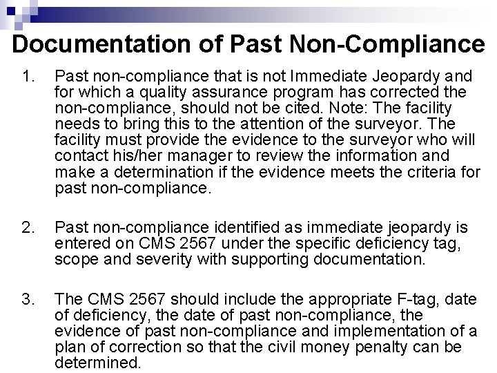 Documentation of Past Non-Compliance 1. Past non-compliance that is not Immediate Jeopardy and for