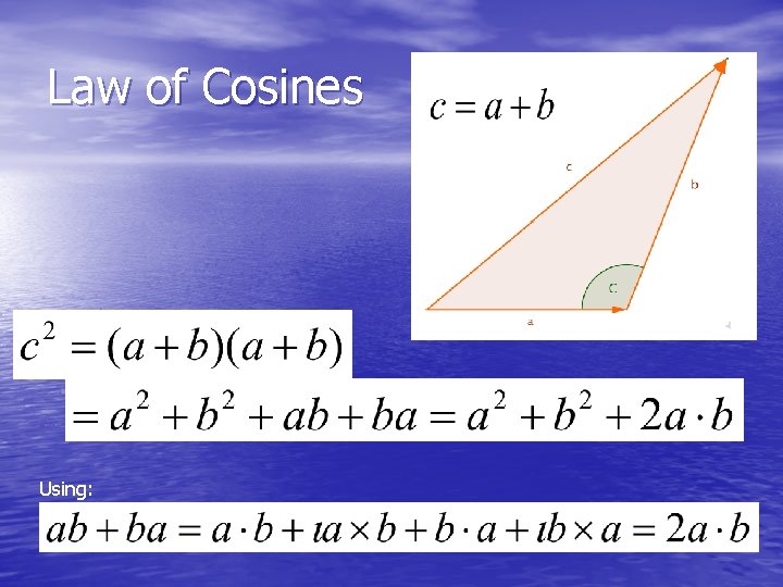 Law of Cosines Using: 