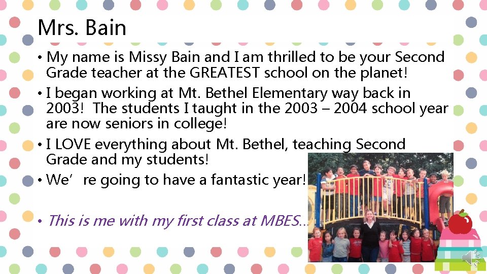 Mrs. Bain • My name is Missy Bain and I am thrilled to be