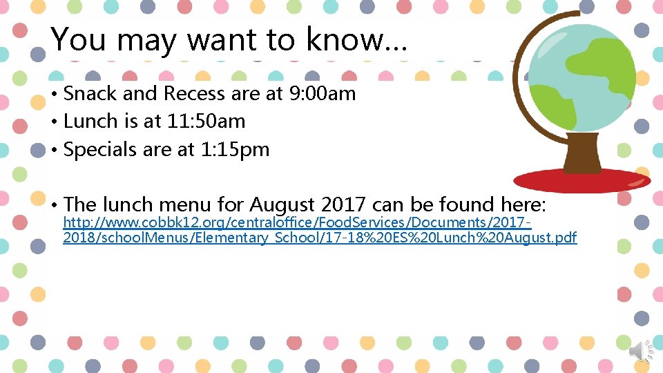 You may want to know… • Snack and Recess are at 9: 00 am