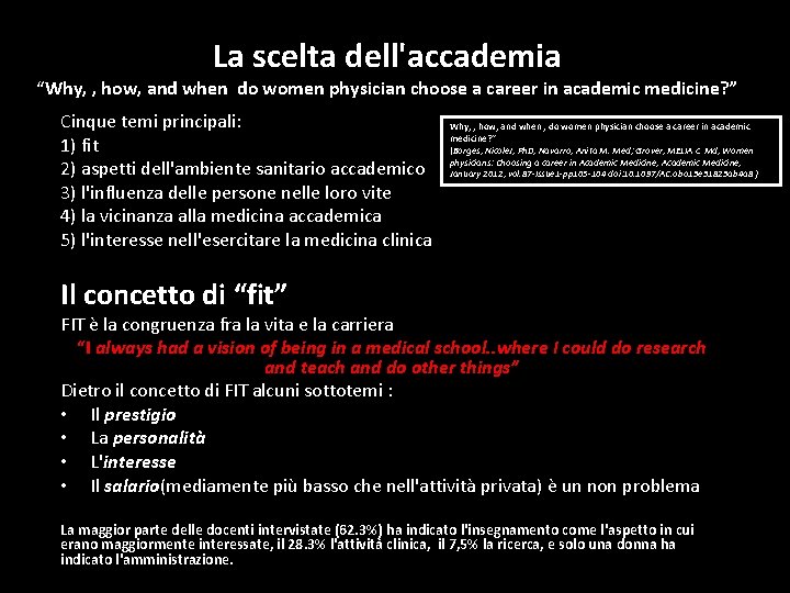 La scelta dell'accademia “Why, , how, and when do women physician choose a career