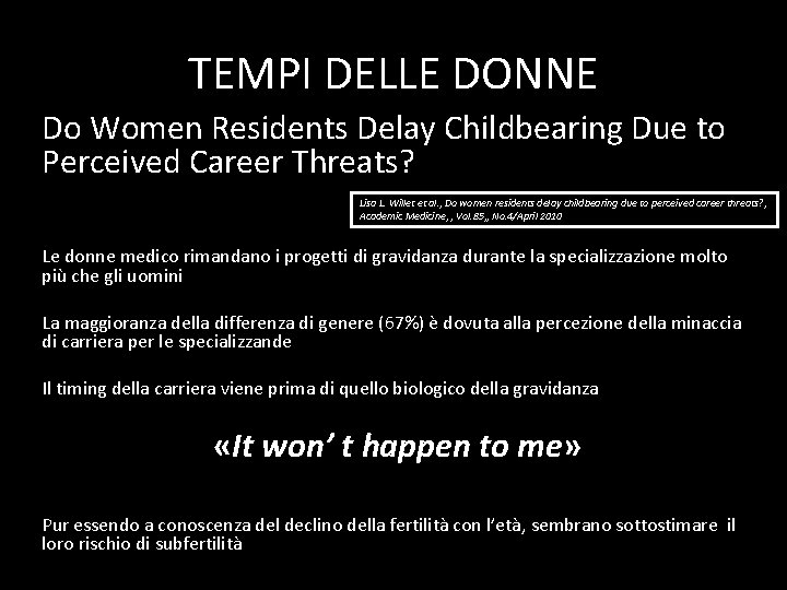 TEMPI DELLE DONNE Do Women Residents Delay Childbearing Due to Perceived Career Threats? Lisa