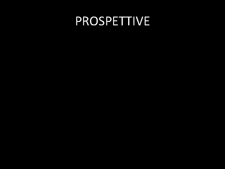 PROSPETTIVE 