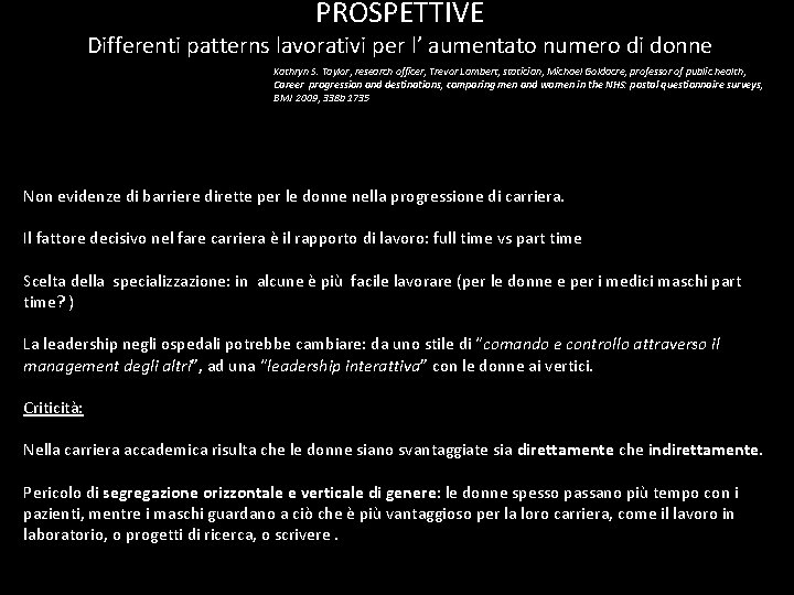 PROSPETTIVE Differenti patterns lavorativi per l’ aumentato numero di donne Kathryn S. Taylor, research