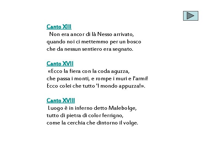 Canto XIII Non era ancor di là Nesso arrivato, quando noi ci mettemmo per