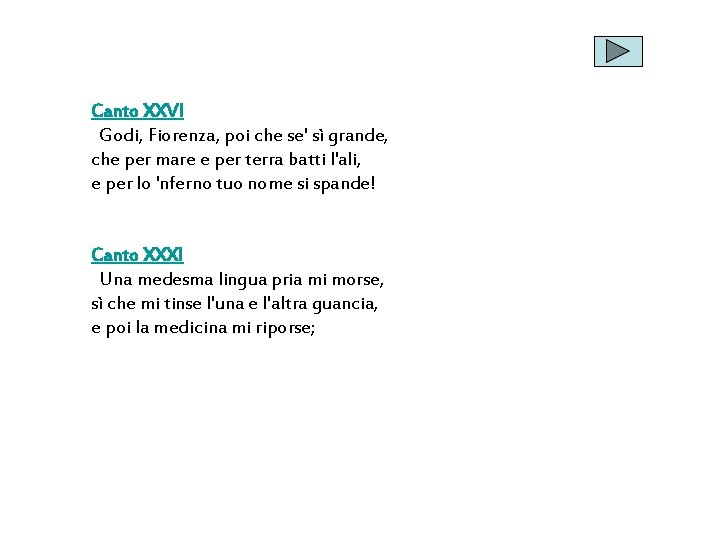 Canto XXVI Godi, Fiorenza, poi che se' sì grande, che per mare e per