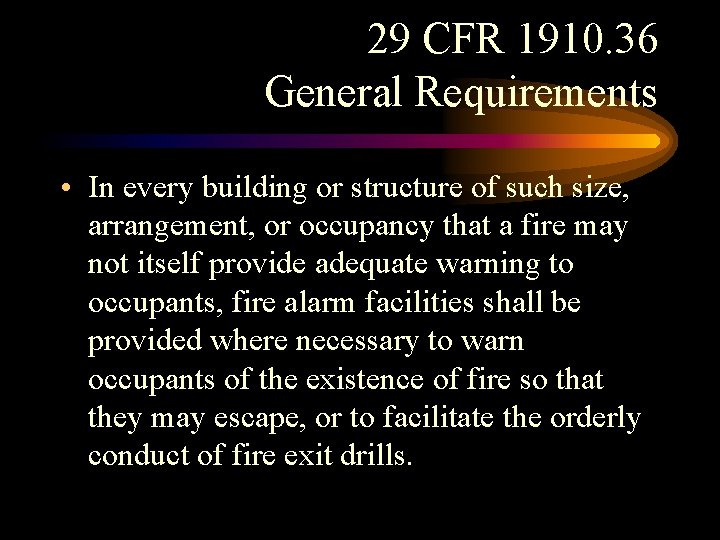 29 CFR 1910. 36 General Requirements • In every building or structure of such 29 CFR 1910. 36 General Requirements • In every building or structure of such