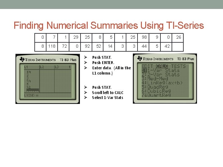 Finding Numerical Summaries Using TI-Series 0 7 1 29 25 8 5 1 25